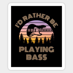 I'd Rather Be Playing Bass J-Style Bass Guitar Vintage Sunset Magnet